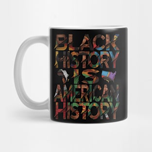 Black History Month Afro Black History Is American History Mug